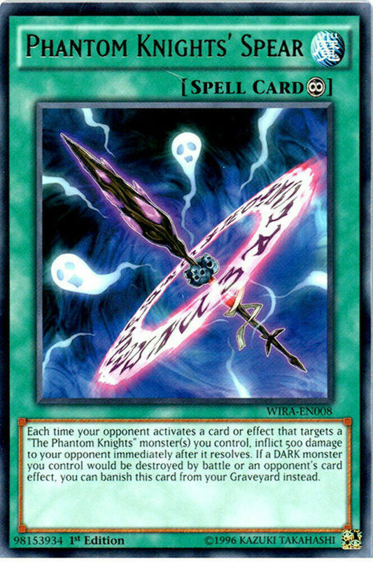 Phantom Knights' Spear - WIRA-EN008 - Rare - 1st Edition - YuGiOh