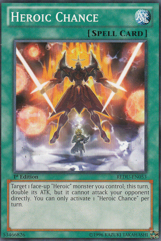 Heroic Chance - REDU-EN053 - Common - Unlimited Edition - YuGiOh