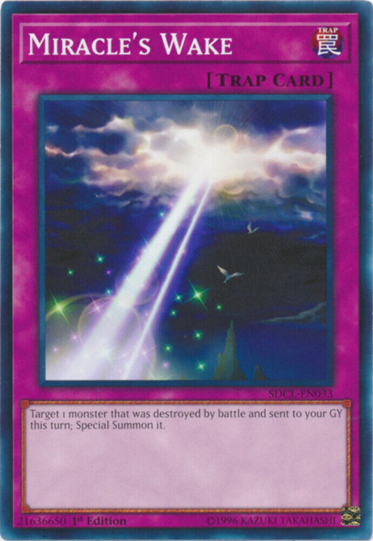 Miracle's Wake - SDCL-EN033 - Common - 1st Edition - YuGiOh