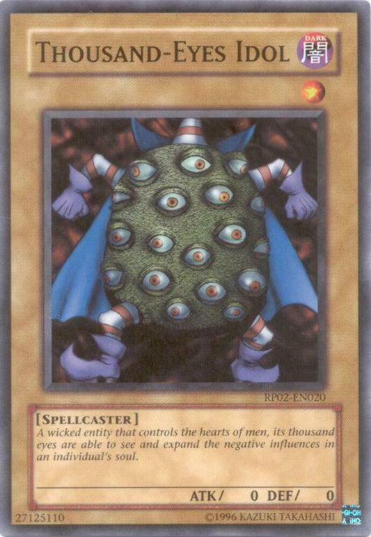 Thousand-Eyes Idol - RP02-EN020 - Common - Unlimited Edition - YuGiOh