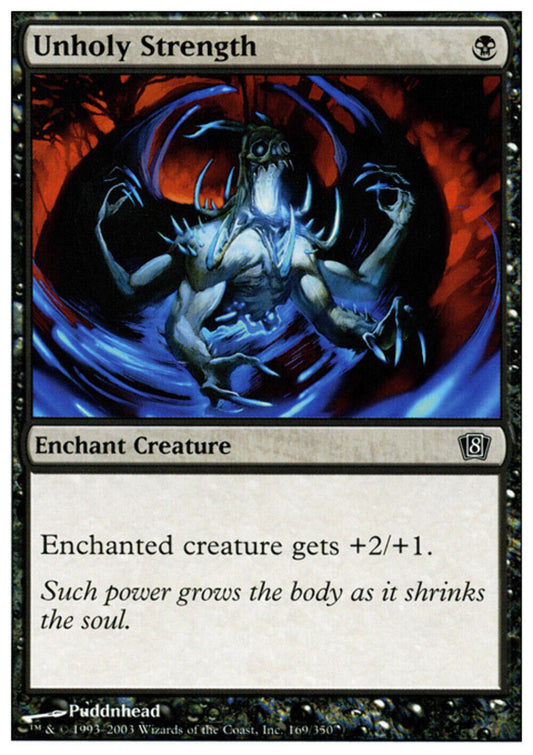 Unholy Strength 8th Edition - MTG
