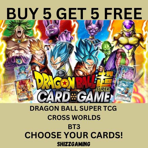 Dragonball Super  Card Game BT3 - Cross Worlds - Choose Your Cards
