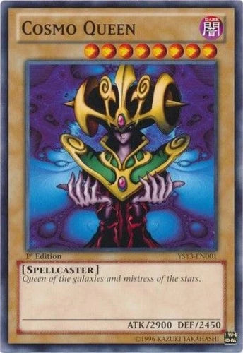 Cosmo Queen - YS13-EN001 - Common - 1st Edition - YuGiOh