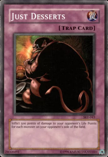 Just Desserts - SKE-043 - Common - Unlimited Edition - YuGiOh LP