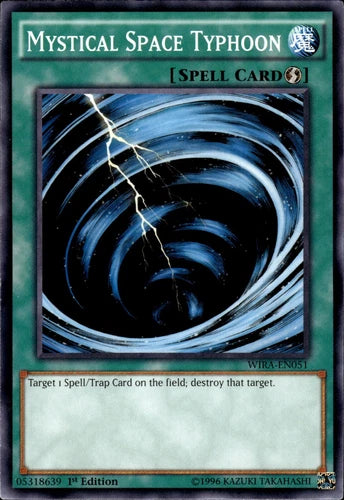 Mystical Space Typhoon - WIRA-EN051 - Common - 1st Edition - YuGiOh