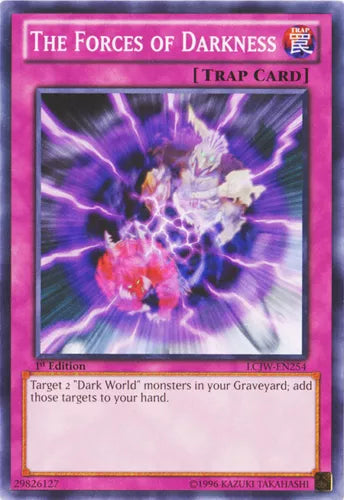 The Forces of Darkness - LCJW-EN254 - Common - 1st Edition - YuGiOh