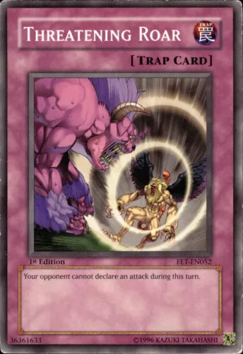 Threatening Roar - FET-EN052 - Common - 1st Edition - YuGiOh