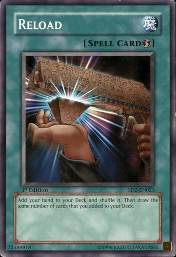 Reload - SD2-EN023 - Common - 1st Edition - YuGiOh