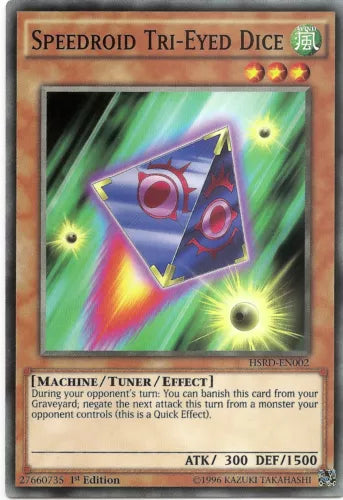 Speedroid Tri-Eyed Dice - HSRD-EN002 - Common - 1st Edition - YuGiOh