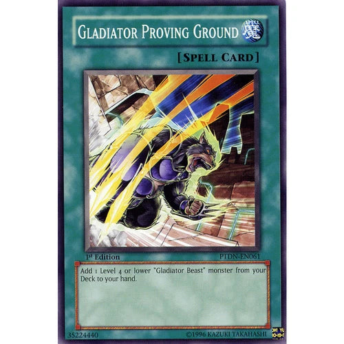 Gladiator Proving Ground - PTDN-EN061 - Common - Mixed Editions - YuGiOh