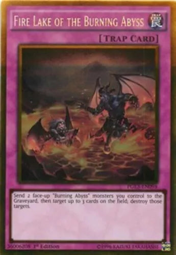 Fire Lake of the Burning Abyss - PGL3-EN098 - Gold Rare - 1st Edition - YuGiOh