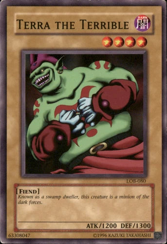 Terra the Terrible - LOB-080 - Common - Unlimited Edition - YuGiOh